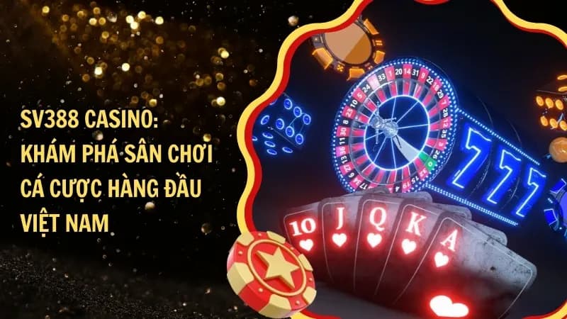 Ưu điểm của sảnh casino tại SV388