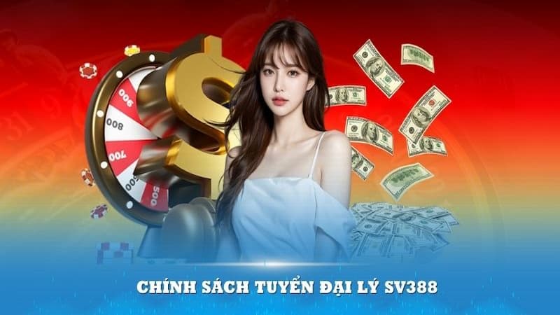 Đôi nét giới thiệu về chương trình đại lý SV388
