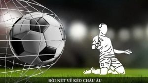 Lý do để chọn chơi cá cược kèo châu Âu là gì?