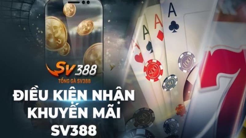 Điều kiện để tham gia khuyến mãi SV388